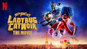 Miraculous: Ladybug & Cat Noir, The Movie (2023) Movie Hindi Dubbed Download