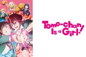 tomo-chan Is a Girl!